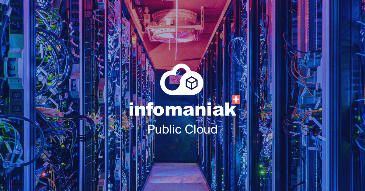 Infomaniak Public Cloud — Swiss-hosted, enterprise-grade infrastructure